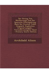 Der Herzog Von Marlborough Und Der Spanische Erbfolgekrieg