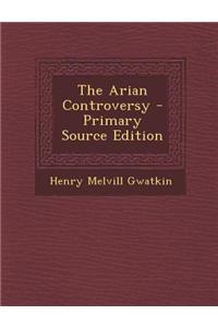 The Arian Controversy