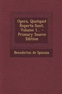 Opera, Quotquot Reperta Sunt, Volume 1...