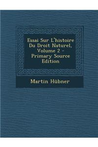 Essai Sur L'Histoire Du Droit Naturel, Volume 2