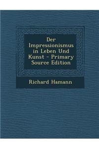 Der Impressionismus in Leben Und Kunst