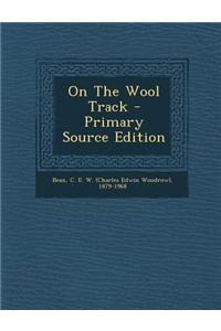 On the Wool Track - Primary Source Edition