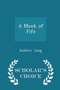 Monk of Fife - Scholar's Choice Edition