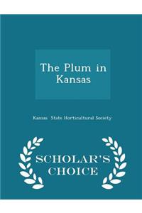 The Plum in Kansas - Scholar's Choice Edition