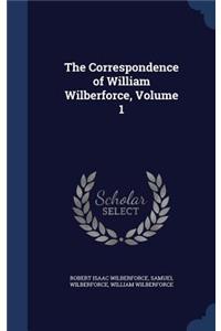The Correspondence of William Wilberforce, Volume 1