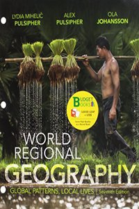 Loose-Leaf Version for World Regional Geography 7e & Saplingplus for Pulsipher's World Regional Geography with Subregions 7e (Six Month Access)