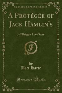 A Protégée of Jack Hamlin's