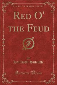 Red O' the Feud (Classic Reprint)