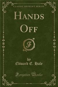 Hands Off (Classic Reprint)