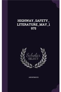 Highway_safety_literature_may_1975