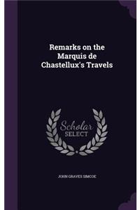Remarks on the Marquis de Chastellux's Travels