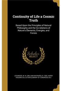 Continuity of Life a Cosmic Truth