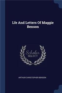 Lfe And Letters Of Maggie Benson
