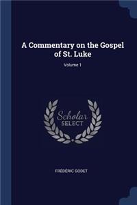 Commentary on the Gospel of St. Luke; Volume 1