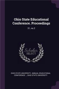 Ohio State Educational Conference. Proceedings: 31, No.2