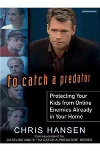 To Catch a Predator