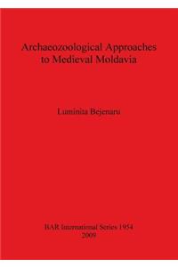 Archaeozoological Approaches to Medieval Moldavia