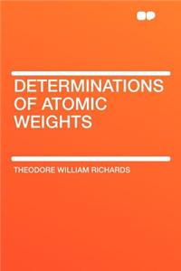 Determinations of Atomic Weights