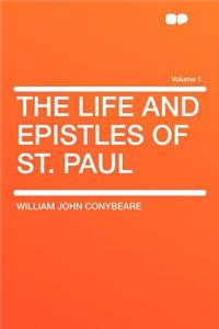 The Life and Epistles of St. Paul Volume 1
