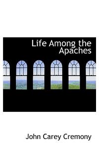 Life Among the Apaches