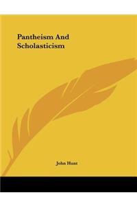 Pantheism and Scholasticism