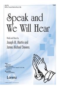 Speak and We Will Hear