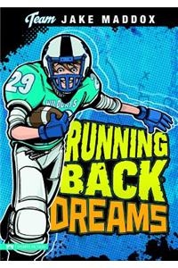 Jake Maddox: Running Back Dreams