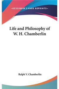 Life and Philosophy of W. H. Chamberlin