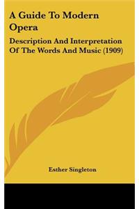 Guide To Modern Opera