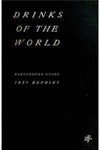 Drinks Of The World 1837 Reprint