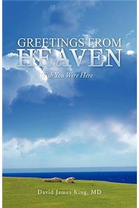 Greetings from Heaven