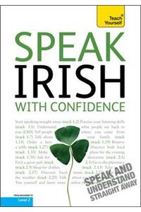 Speak Irish With Confidence: Teach Yourself