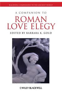 Companion to Roman Love Elegy