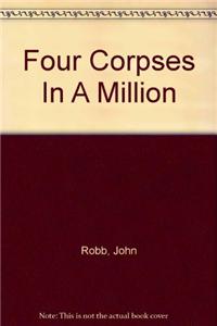 Four Corpses in a Million