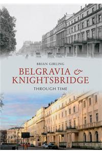 Belgravia & Knightsbridge Through Time