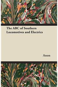 The ABC of Southern Locomotives and Electrics