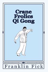 Crane Frolics Qi Gong