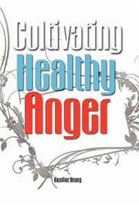 Cultivating Healthy Anger