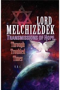 Lord Melchizedek - Transmissions of Hope,