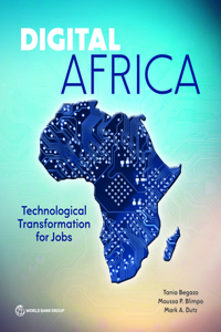 Digital Africa: Opportunities and Challenges for More Productive and Inclusive Growth