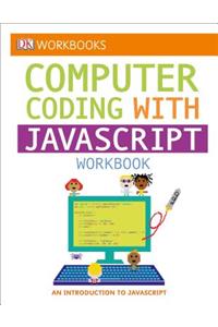 DK Workbooks: Computer Coding with JavaScript Workbook