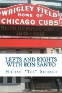 Lefts and Rights with Ron Santo