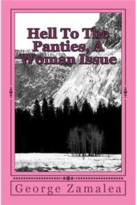 Hell To The Panties, A Woman Issue