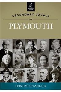 Legendary Locals of Plymouth