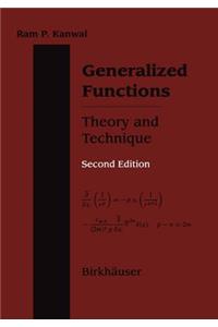 Generalized Functions Theory and Technique