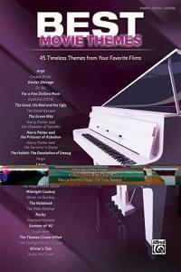 Best Movie Themes: 45 Timeless Themes from Your Favorite Films (Piano/Vocal)