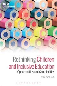 Rethinking Children and Inclusive Education