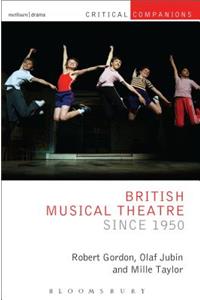 British Musical Theatre Since 1950