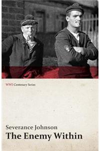 Enemy Within - Hitherto Unpublished Details of the Great Conspiracy to Corrupt and Destroy France (Wwi Centenary Series)