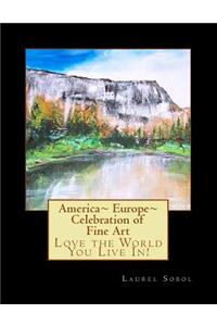 Americas Europe Celebration of Fine Art